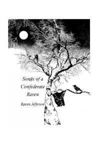 Title: Songs of a Confederate Raven, Author: Joan Mildenstein