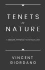 Tenets of Nature: A Modern Approach to Natural Law: