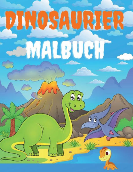 Dinosaurier Malbuch: Nettes und lustiges Dinosaurier-Malbuch fï¿½r Jungen, Mï¿½dchen, Kleinkinder, Vorschulkinder