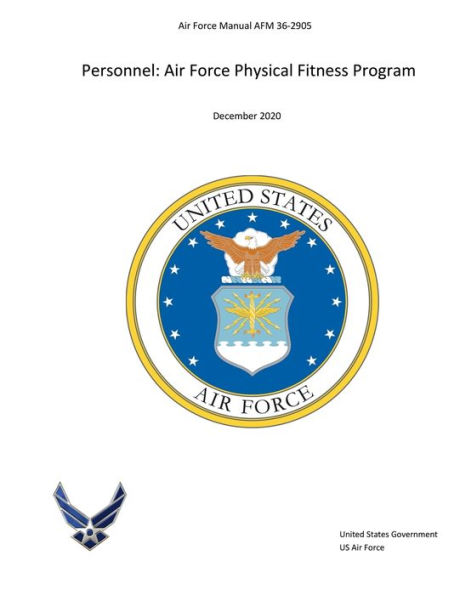 Air Force Manual AFM 36-2905 Personnel: Air Force Physical Fitness Program December 2020: