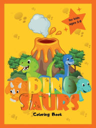 Title: Dinosaurs Coloring Book: Cute and Simple Dinosaurs for Boys and Girls Big Dino Coloring Book for Toddlers, Author: Alex Dolton