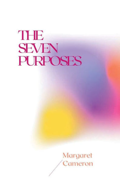 The Seven Purposes: An Experience in Psychic Phenomena: