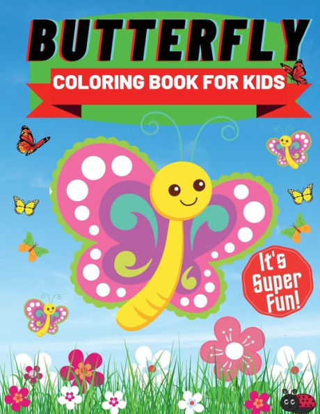 Butterfly Coloring Book For Kids: Children Activity Book for Girls Boys Ages 4-8, with 34 Super Fun