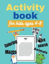 Title: Activity Book for Kids Ages 4-8: Mazes, Word Search, Coloring, Picture Puzzles, Large 8.5 x 11 inch pages, Ages 4-8, 6-8, Author: Ionop Books