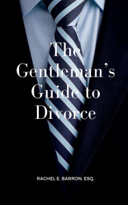 Title: The Gentleman's Guide To Divorce, Author: Rachel Barron
