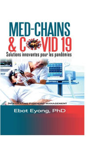 Title: MED-CHAINS & COVID - 19 Solutions innovantes pour les pandï¿½mies., Author: Ebot Eyong
