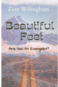 Title: Beautiful Feet: Are You An Evangelist, Author: Zion Willingham