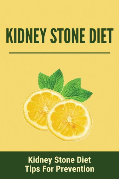 Kidney Stone Diet: Kidney Stone Diet Tips For Prevention: