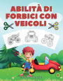 Abilitï¿½ Di Forbici Con Veicoli Libro Di Attivitï¿½