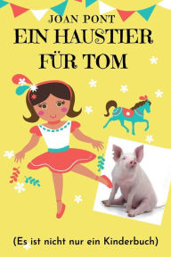 Title: Ein Haustier Fï¿½r Tom, Author: Joan Pont Galmes