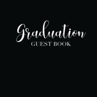 Title: Graduation Guest Book: Grad Party Guest Book with Lined Notes Pages Keepsake for Graduate, Author: Graduation Press Co