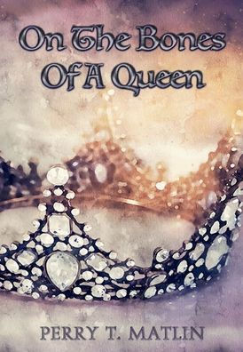 On the Bones of a Queen: A Murraina Novel