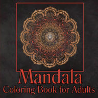 Title: Mandala Coloring Book for Adults: Adult Coloring Book/Stress Relieving Mandala Art Designs/Relaxation Coloring Pages/ Coloring Pages for Meditation and Mi, Author: Moty M. Publisher