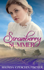 Title: Strawberry Summer Once Over Series: Once Over, Author: Shonda Fischer