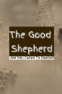 The Good Shepherd: Are You A Pastor