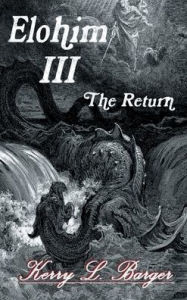 Title: Elohim III: The Return, Author: Kerry L. Barger