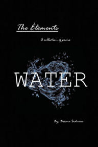 Title: The ï¿½lï¿½ments Water, Author: Briana Indovino