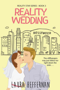 Title: Reality Wedding, Author: Laura Heffernan