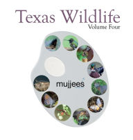 Title: Texas Wildlife: Volume 4, Author: Farwa Naqvi