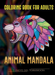 Title: Animal Mandala Coloring Book for Adults, Author: Luneve Del Yorkmoon