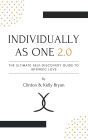 (Individually as One 2.0: The Ultimate Self-Discovery Guide to Intrinsic Love):