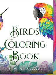 Title: Birds Coloring Book, Author: Luneve Del Yorkmoon