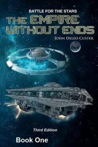 Title: The Empire Without Ends Third Edition, Author: John Custer