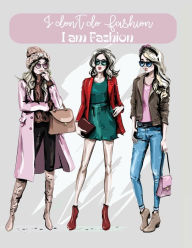 Title: I don't do Fashion I am Fashion: I don't Fashion I am Fashion Notebook, Author: Love Joy