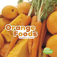 Title: Orange Foods, Author: Martha E. H. Rustad
