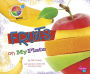 Fruits on MyPlate