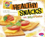 Healthy Snacks on MyPlate