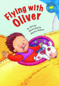 Title: Flying with Oliver, Author: Jill Kalz