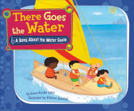 Title: There Goes the Water: A Song About the Water Cycle, Author: Laura Purdie Salas
