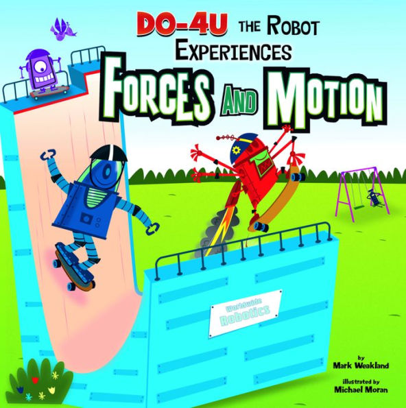 DO-4U the Robot Experiences Forces and Motion