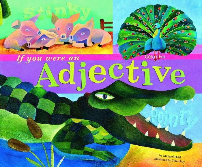 If You Were an Adjective by Michael Dahl, Sara Gray, Paperback Barnes