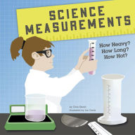 Title: Science Measurements: How Heavy? How Long? How Hot?, Author: M.M. Eboch