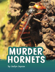 Title: Murder Hornets, Author: Jaclyn Jaycox