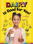 Alternative view 1 of Dairy Is Good for You!