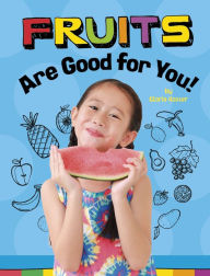 Title: Fruits Are Good for You!, Author: Gloria Koster