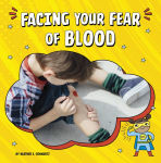 Alternative view 1 of Facing Your Fear of Blood