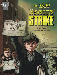 Title: The 1899 Newsboys' Strike, Author: Nel Yomtov