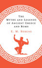 The Myths and Legends of Ancient Greece and Rome