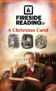 Title: Fireside Reading of A Christmas Carol, Author: Charles Dickens