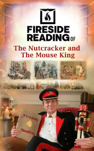 Title: Fireside Reading of The Nutcracker and The Mouse King, Author: E. T. A. Hoffmann