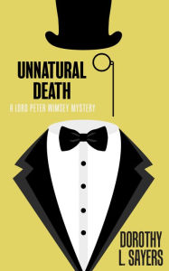 Title: Unnatural Death, Author: Dorothy L. Sayers