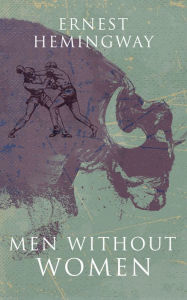 Title: Men Without Women, Author: Ernest Hemingway