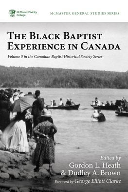 The Black Baptist Experience in Canada