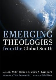 Title: Emerging Theologies from the Global South, Author: Mitri Raheb