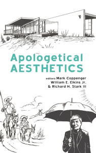 Title: Apologetical Aesthetics, Author: Mark Coppenger