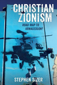 Title: Christian Zionism, Author: Stephen Sizer